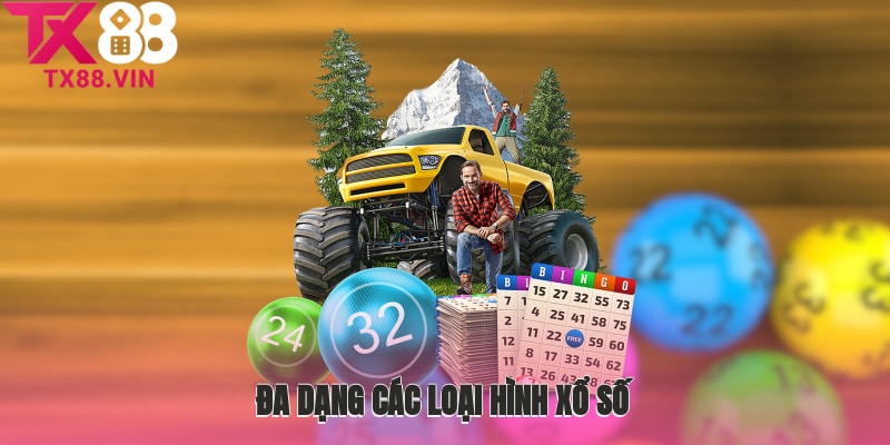 Đa dạng các loại hình xổ số hấp dẫn