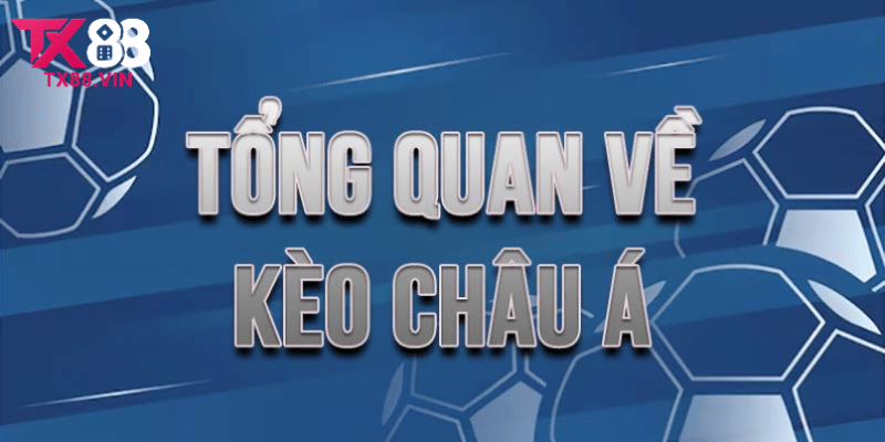 Khám phá khái niệm về kèo châu Á cần biết