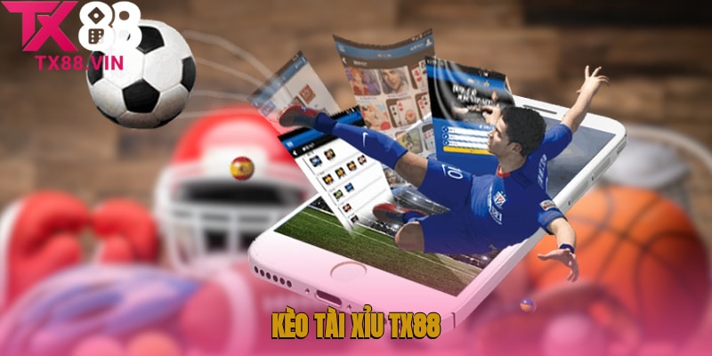 Kèo Tài Xỉu TX88