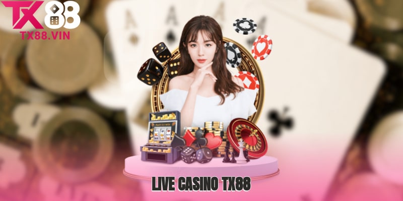 Lưu ý khi chơi cá cược tại sảnh Live Casino TX88