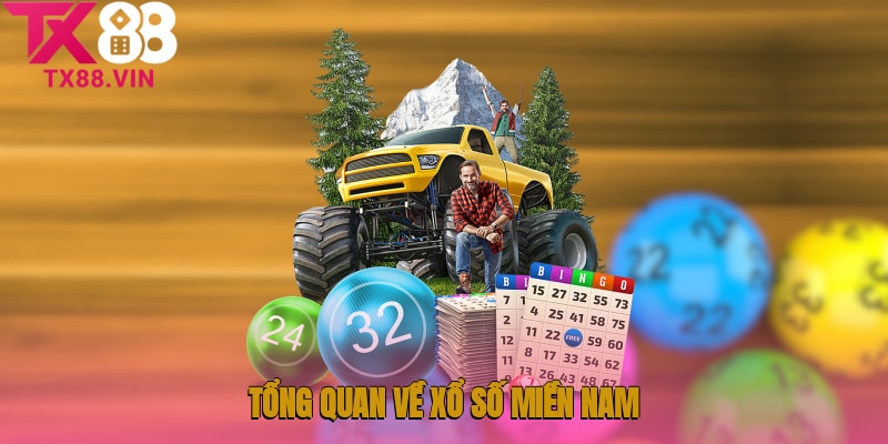 Tổng quan về xổ số miền Nam