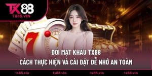 Đổi mật khẩu TX88
